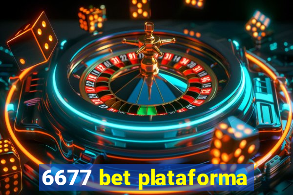 6677 bet plataforma